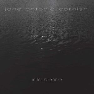 Cornish / Sullivan / Elashvili - Into Silence  CD